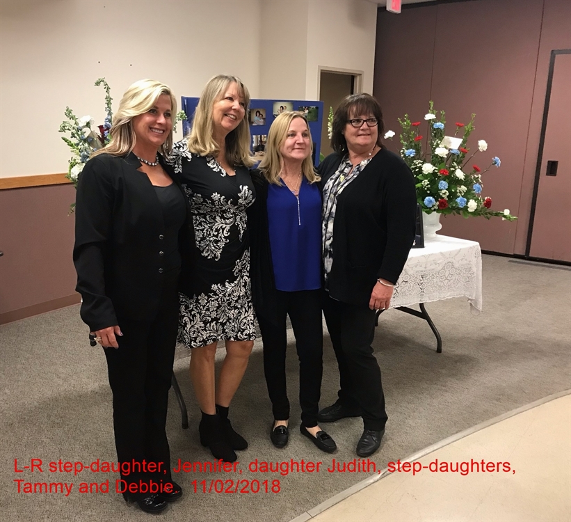 November 2, 2018 L-R step-daughter Jennifer; daughter Judith - tall blond; step-daughters Tammy and Debbie 