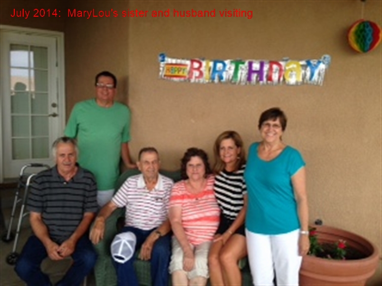 July 2014 - MaryLou's sister and husband from Bend, Oregon visiting.