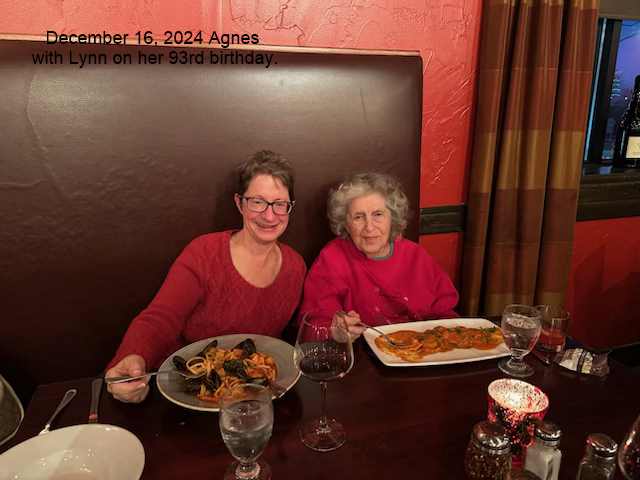 December 16, 2024 Agnes and Lynne on Agnes' 93rd birthday.