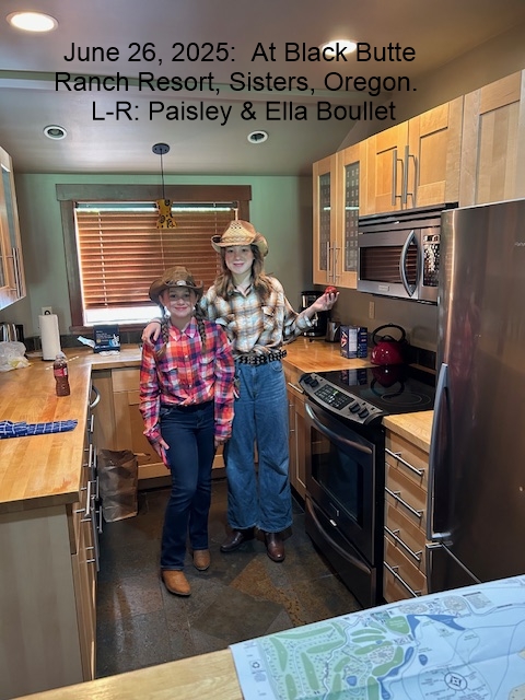 June 26, 2025: At the Black Butte Ranch Resort by Sisters, Oregon.