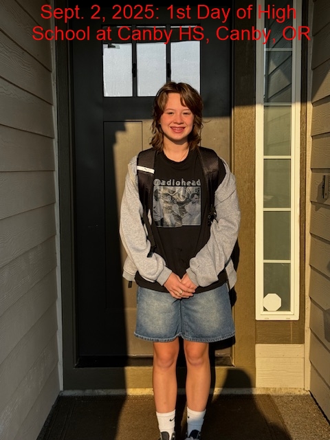 ELLA-September 2, 2025 1st day of High School at Canby HS, Canby, OR.